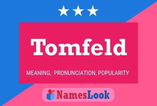 Tomfeld Name Poster