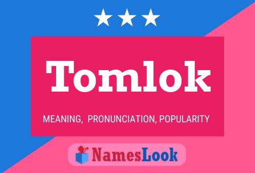 Tomlok Name Poster