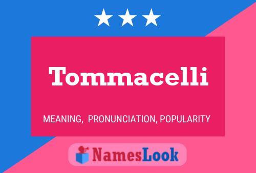 Tommacelli Name Poster