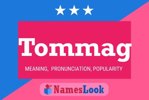 Tommag Name Poster