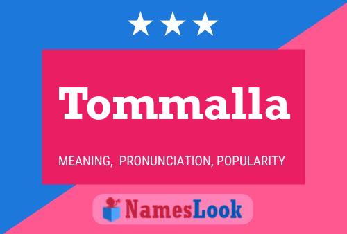 Tommalla Name Poster