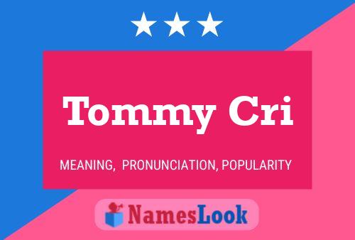 Tommy Cri Name Poster