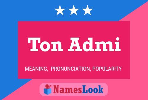 Ton Admi Name Poster