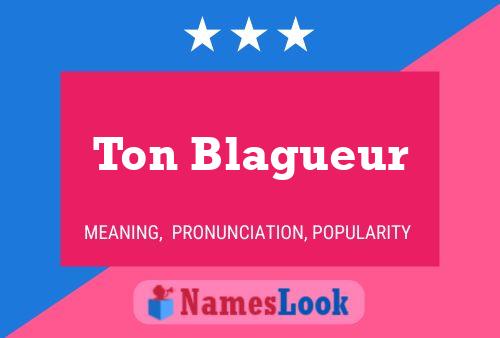 Ton Blagueur Name Poster