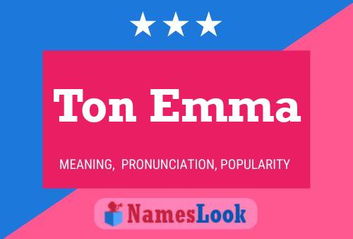 Ton Emma Name Poster