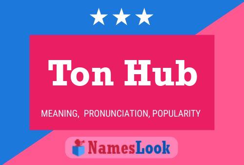 Ton Hub Name Poster