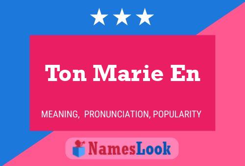 Ton Marie En Name Poster