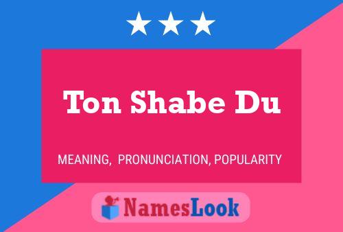 Ton Shabe Du Name Poster