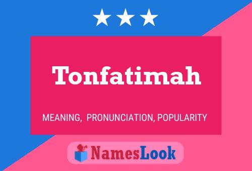 Tonfatimah Name Poster