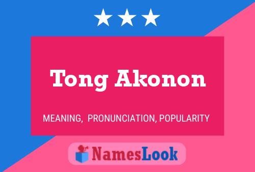 Tong Akonon Name Poster