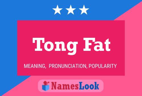 Tong Fat Name Poster