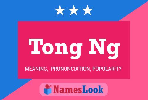 Tong Ng Name Poster