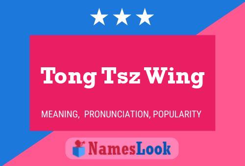 Tong Tsz Wing Name Poster