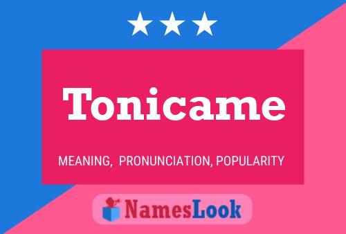 Tonicame Name Poster