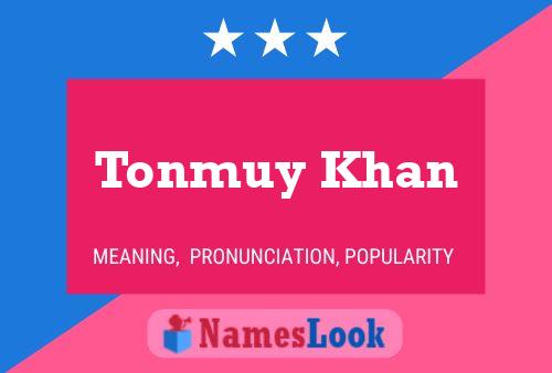 Tonmuy Khan Name Poster