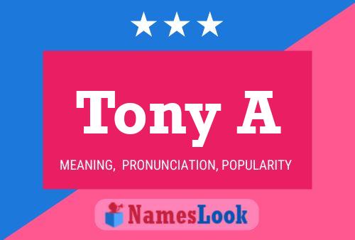 Tony A Name Poster