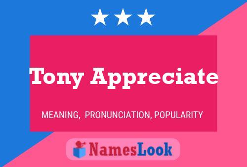 Tony Appreciate Name Poster