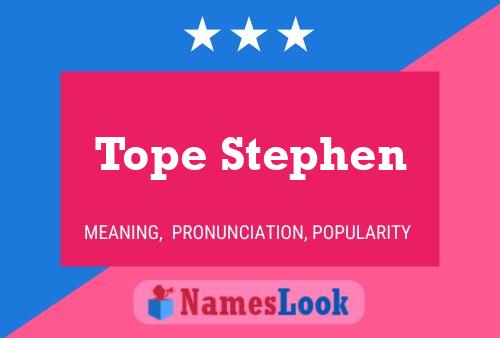 Tope Stephen Name Poster