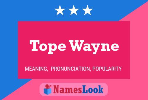 Tope Wayne Name Poster