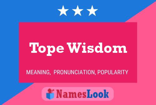 Tope Wisdom Name Poster