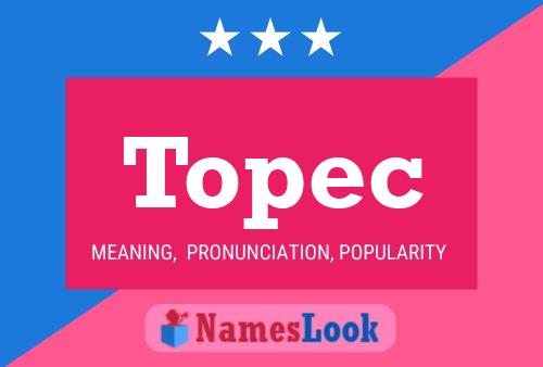 Topec Name Poster