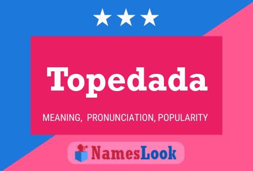 Topedada Name Poster