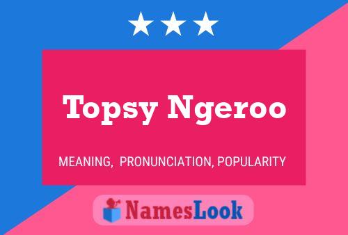 Topsy Ngeroo Name Poster