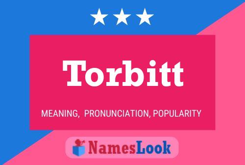 Torbitt Name Poster