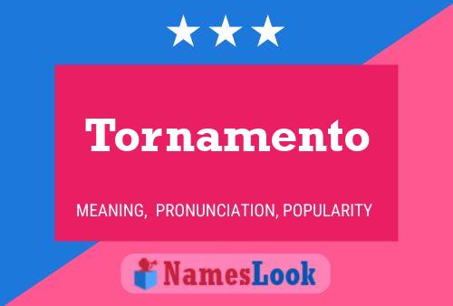 Tornamento Name Poster