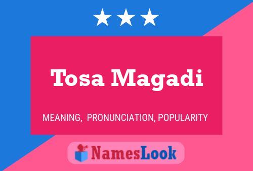 Tosa Magadi Name Poster