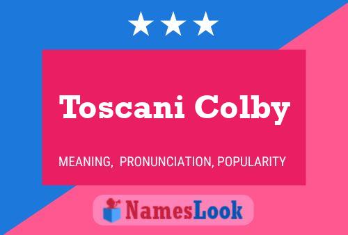 Toscani Colby Name Poster