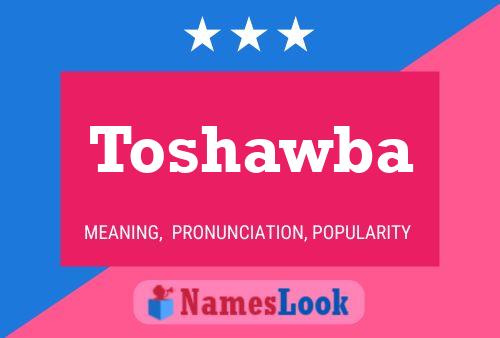 Toshawba Name Poster