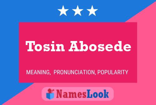 Tosin Abosede Name Poster