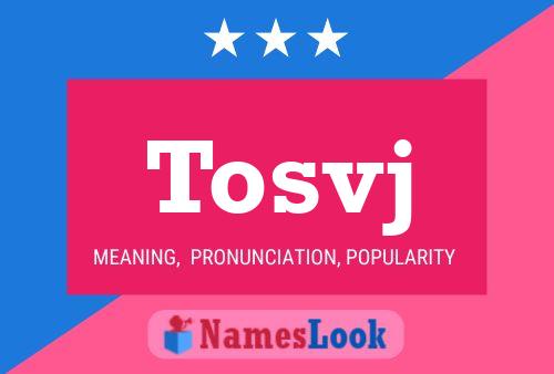 Tosvj Name Poster