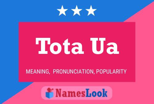 Tota Ua Name Poster