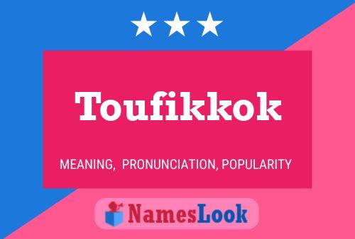 Toufikkok Name Poster