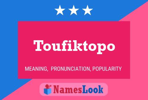 Toufiktopo Name Poster