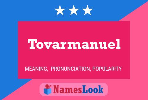 Tovarmanuel Name Poster