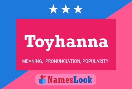 Toyhanna Name Poster