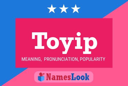 Toyip Name Poster