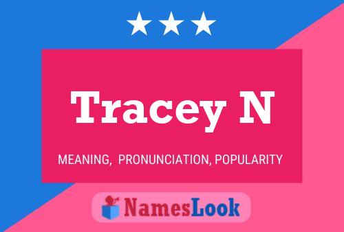 Tracey N Name Poster