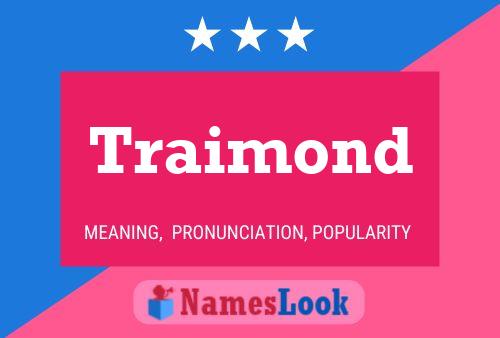 Traimond Name Poster