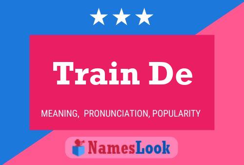 Train De Name Poster