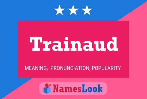 Trainaud Name Poster