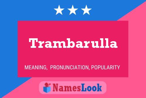 Trambarulla Name Poster