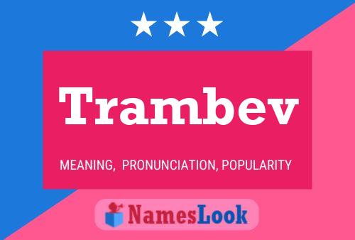 Trambev Name Poster