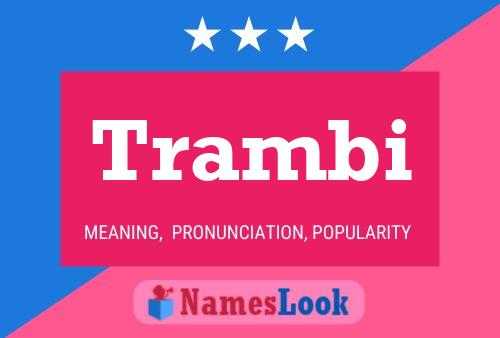 Trambi Name Poster