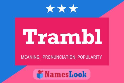 Trambl Name Poster