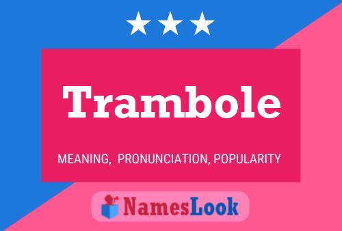 Trambole Name Poster