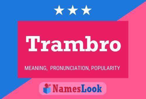 Trambro Name Poster